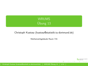 WRUMS Übung 13 - Fakultät Statistik (TU Dortmund)