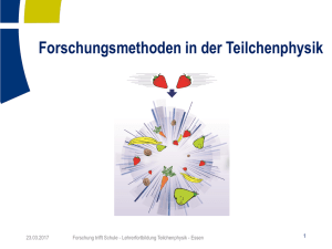 Forschungsmethoden in der Teilchenphysik