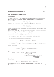 Wahrscheinlichkeitstheorie III 1.3 Martingale (Fortsetzung)