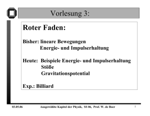 Ausgewählte Kapitel der Physik, SS 06, Prof. W. de Boer