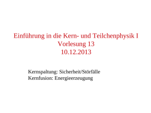 Einführung in die Kern- und Teilchenphysik I Vorlesung 13 10.12.2013