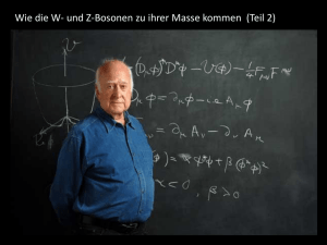 Wie die W- und Z-Bosonen zu ihrer Masse kommen (Teil 2)