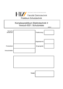 Komplexpraktikum Elektrotechnik II Versuch EE1: Schutzrelais