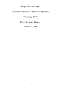 Script zur Vorlesung : Theoretische Physik I: Klassische Mechanik