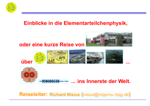 Einblicke in die Elementarteilchenphysik, oder eine kurze Reise von