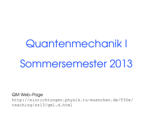 Quantenmechanik I Sommersemester 2013
