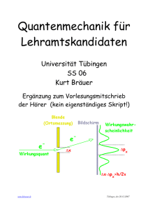 Quantenmechanik für Lehramtskandidaten SS 2006