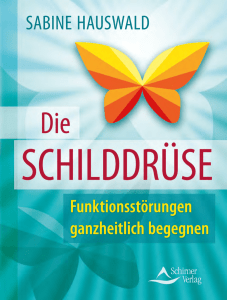 Die Schilddrüse - Sabine Hauswald - Leseprobe