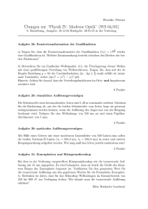 ¨Ubungen zur “Physik IV: Moderne Optik” (WS 04/05)