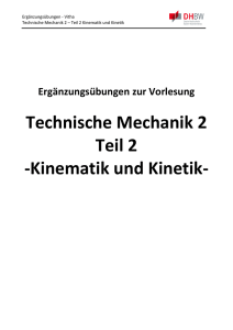 Technische Mechanik 2 Teil 2 -Kinematik und Kinetik-