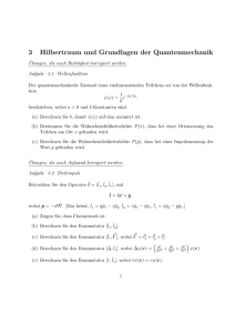 3 Hilbertraum und Grundlagen der Quantenmechanik