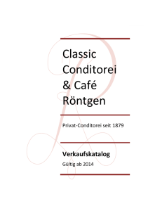 Produktkatalog ansehen - Classic Conditorei Röntgen > Home