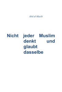 Abd al-Masih Nicht jeder Muslim denkt und glaubt dasselbe Das