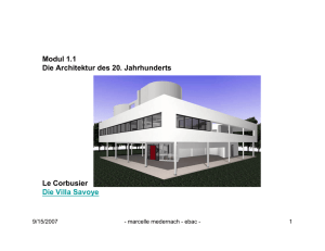 Modul 1.1 Die Architektur des 20. Jahrhunderts Le Corbusier Die