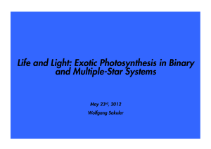 Life and Light: Exotic Photosynthesis in Binary and Multiple