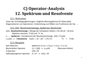 C) Operator-Analysis 12. Spektrum und Resolvente