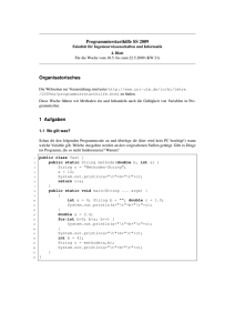 Programmierstarthilfe SS 2009 Organisatorisches 1 Aufgaben