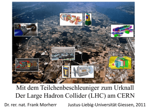 Cern und LHC - Justus-Liebig