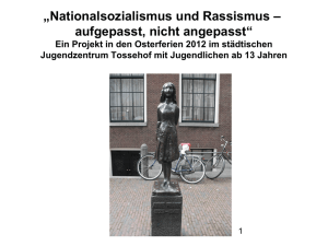 „Nationalsozialismus und Rassismus – aufgepasst, nicht angepasst“