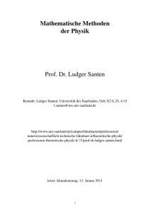 Mathematische Methoden der Physik Prof. Dr. Ludger Santen