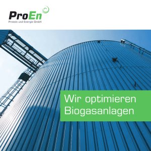 Wir optimieren Biogasanlagen - ProEn Protein und Energie GmbH