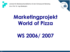 Marketingprojekt World of Pizza WS 2006/ 2007