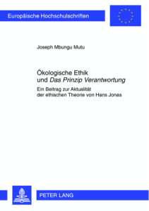 Ökologische Ethik und Das Prinzip Verantwortung