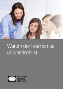 Warum der Islamismus unislamisch ist