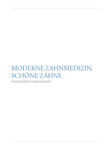 Moderne ZahnMediZin. Schöne Zähne.