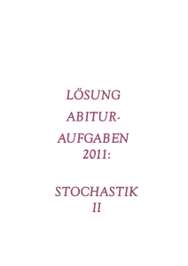 lösung abitur- aufgaben 2011: stochastik ii - RoRo