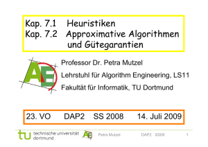 Kap. 7.1 Heuristiken Kap. 7.2 Approximative Algorithmen und