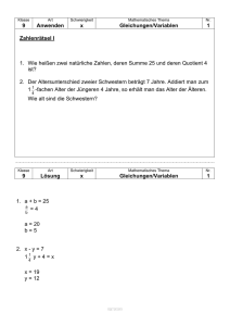 9 Anwenden x Gleichungen/Variablen 1 Zahlenrätsel I 1. Wie