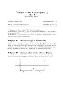 ¨Ubungen zur Optik (E3-E3p-EPIII) Blatt 7 Aufgabe 26: Bestimmung