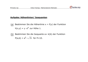 Aufgabe: Höhenlinien/ Isoquanten ∙ + (a) Bestimmen Sie die