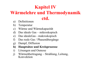 Kapitel IV Wärmelehre und Thermodynamik ctd.