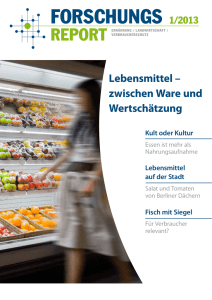 Forschungsreport 1/2013 Lebensmittel zwischen Ware und