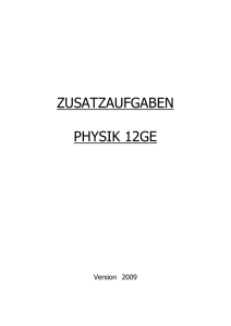 ZUSATZAUFGABEN PHYSIK 12GE