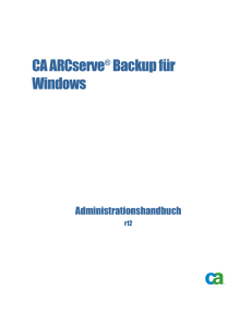 CA ARCserve Backup f&uuml;r Windows Administrationshandbuch