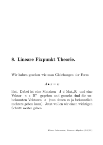 8. Lineare Fixpunkt Theorie.