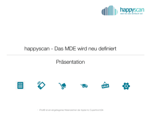 happyscan - Das MDE wird neu definiert Präsentation - Online-Erfa