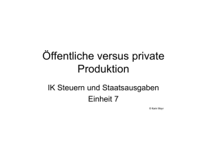 Öffentliche versus private Öffentliche versus private Produktion