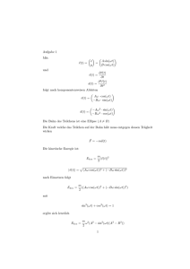 Aufgabe 1 Mit: r(t) = ( x y ) = ( A sin(ωt) B cos(ωt) ) und