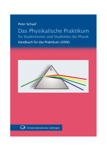 Das physikalische Praktikum für Studentinnen und Studenten der