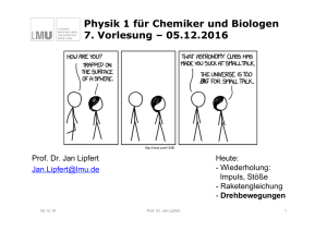 Physik 1 für Chemiker und Biologen 7. Vorlesung – 05.12.2016