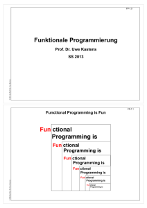 Funktionale Programmierung Fun ctional Programming is