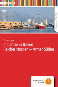 Industrie in Italien Reicher Norden – Armer Süden