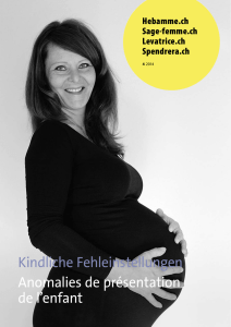 Kindliche Fehleinstellungen Anomalies de pr&eacute;sentation de l`enfant