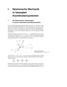 I Newtonsche Mechanik in bewegten Koordinatensystemen