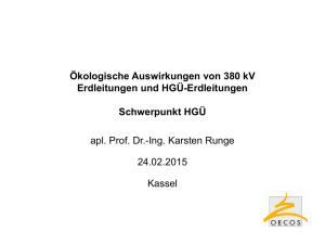 Ökologische Auswirkungen von 380 kV Erdleitungen und HGÜ