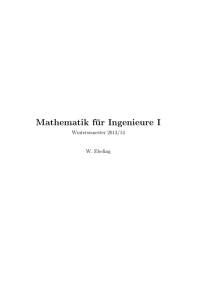 Mathematik für Ingenieure I - Institut für Algebraische Geometrie